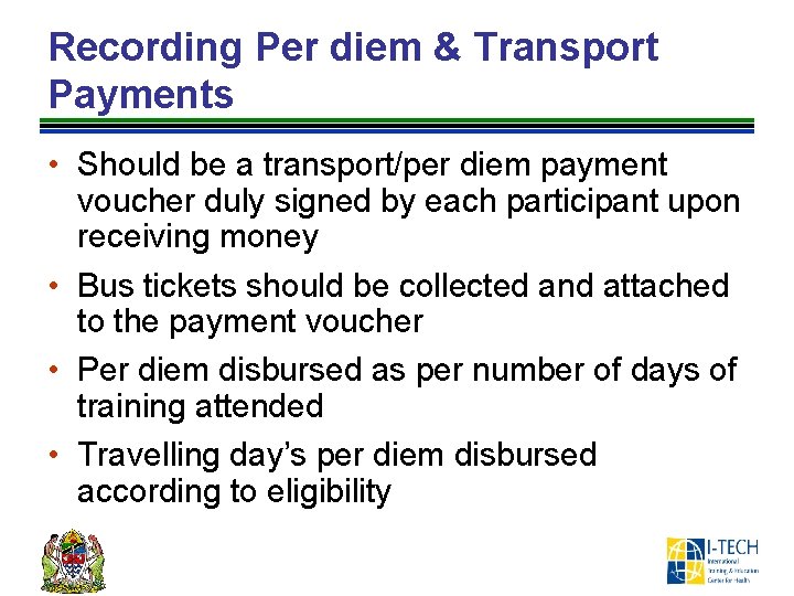 Recording Per diem & Transport Payments • Should be a transport/per diem payment voucher