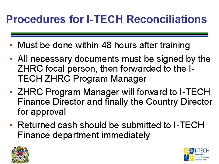 Procedures for I-TECH Reconciliations • Must be done within 48 hours after training •