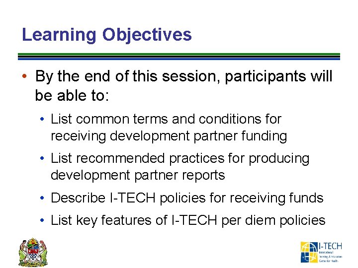 Learning Objectives • By the end of this session, participants will be able to: