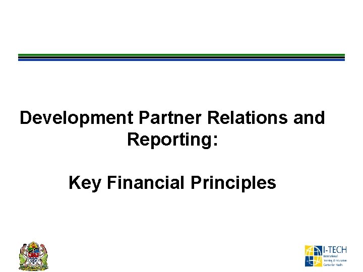 Development Partner Relations and Reporting: Key Financial Principles 