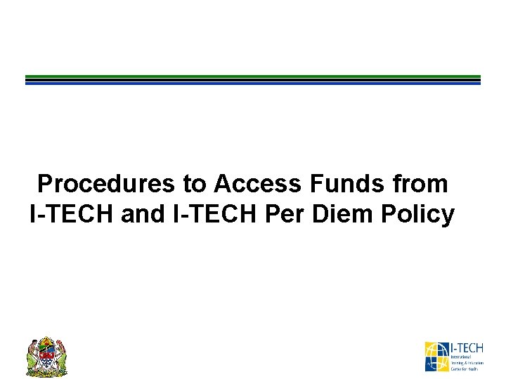 Procedures to Access Funds from I-TECH and I-TECH Per Diem Policy 