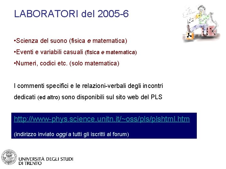 LABORATORI del 2005 -6 • Scienza del suono (fisica e matematica) • Eventi e