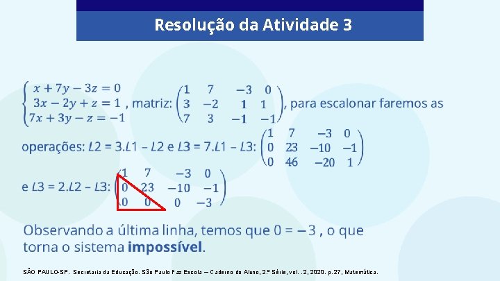 Resolução da Atividade 3 SÃO PAULO-SP. Secretaria da Educação. São Paulo Faz Escola ─