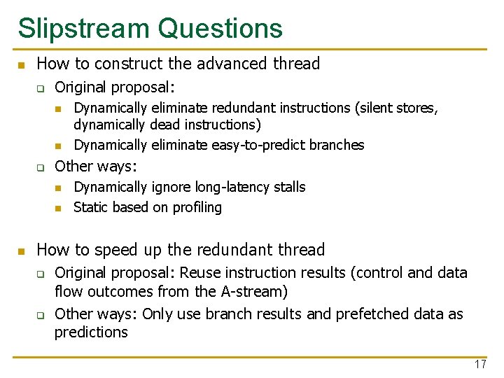 Slipstream Questions n How to construct the advanced thread q Original proposal: n n