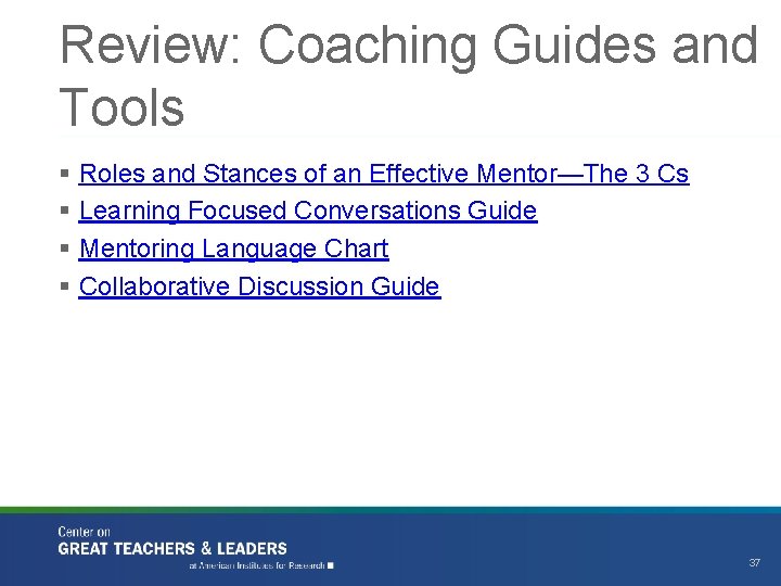 Review: Coaching Guides and Tools § Roles and Stances of an Effective Mentor—The 3