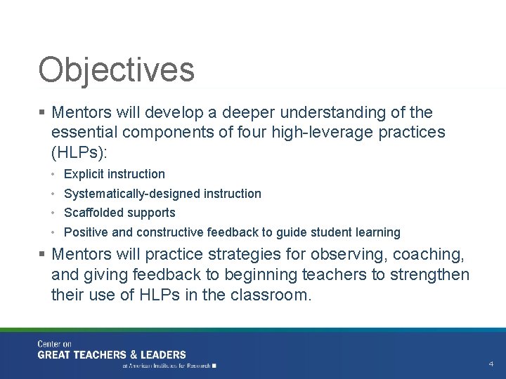 Objectives § Mentors will develop a deeper understanding of the essential components of four