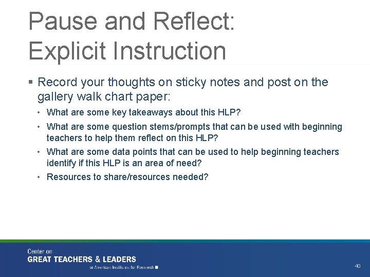 Pause and Reflect: Explicit Instruction § Record your thoughts on sticky notes and post