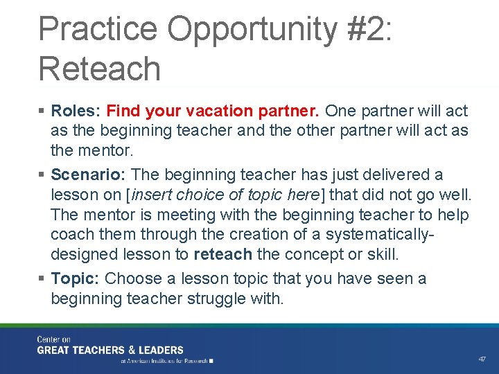 Practice Opportunity #2: Reteach § Roles: Find your vacation partner. One partner will act