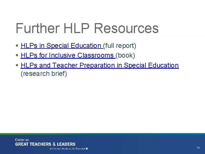 Further HLP Resources § HLPs in Special Education (full report) § HLPs for Inclusive