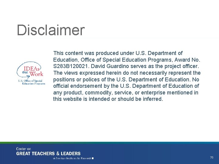 Disclaimer This content was produced under U. S. Department of Education, Office of Special