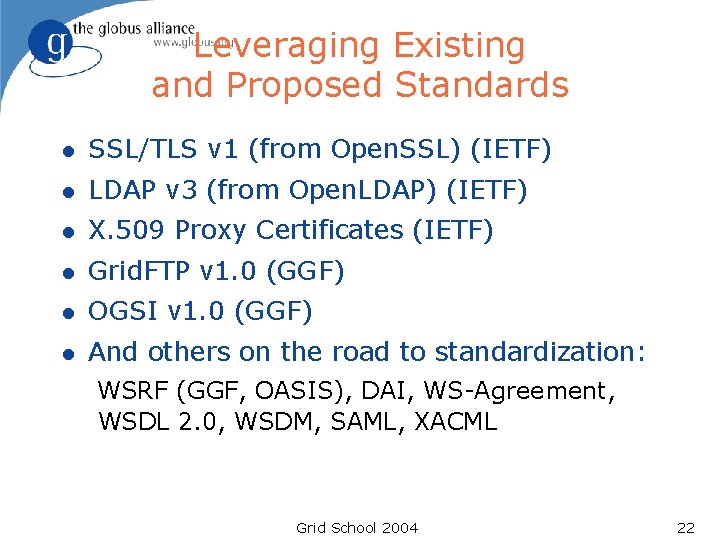 Leveraging Existing and Proposed Standards l SSL/TLS v 1 (from Open. SSL) (IETF) l Leveraging Existing and Proposed Standards l SSL/TLS v 1 (from Open. SSL) (IETF) l