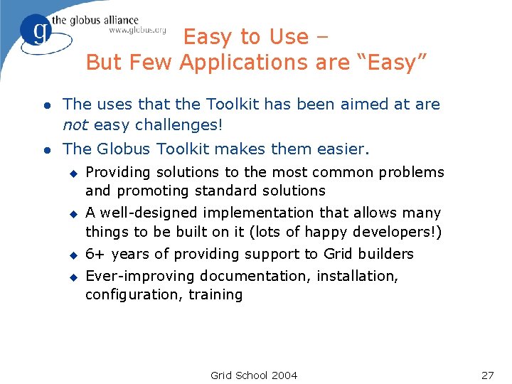 Easy to Use – But Few Applications are “Easy” l The uses that the Easy to Use – But Few Applications are “Easy” l The uses that the