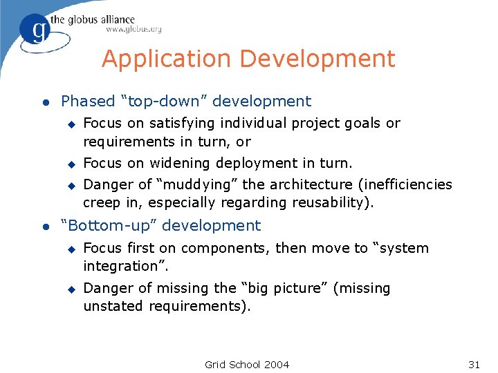 Application Development l Phased “top-down” development u u u l Focus on satisfying individual Application Development l Phased “top-down” development u u u l Focus on satisfying individual