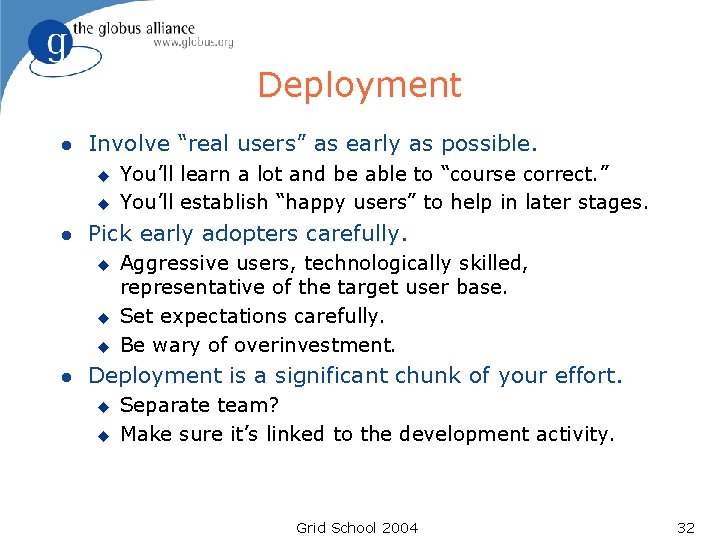 Deployment l Involve “real users” as early as possible. u u l Pick early Deployment l Involve “real users” as early as possible. u u l Pick early