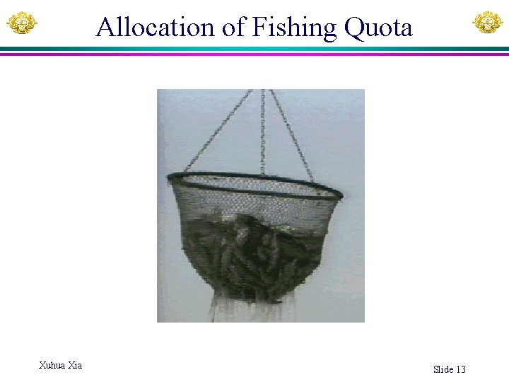 Allocation of Fishing Quota Xuhua Xia Slide 13 