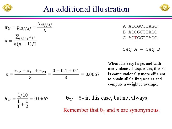 An additional illustration A ACCGCTTAGC B ACCGCTTAGC C ACTGCTTAGC Seq A = Seq B