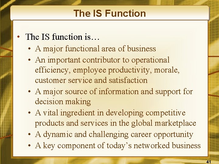 The IS Function • The IS function is… • A major functional area of