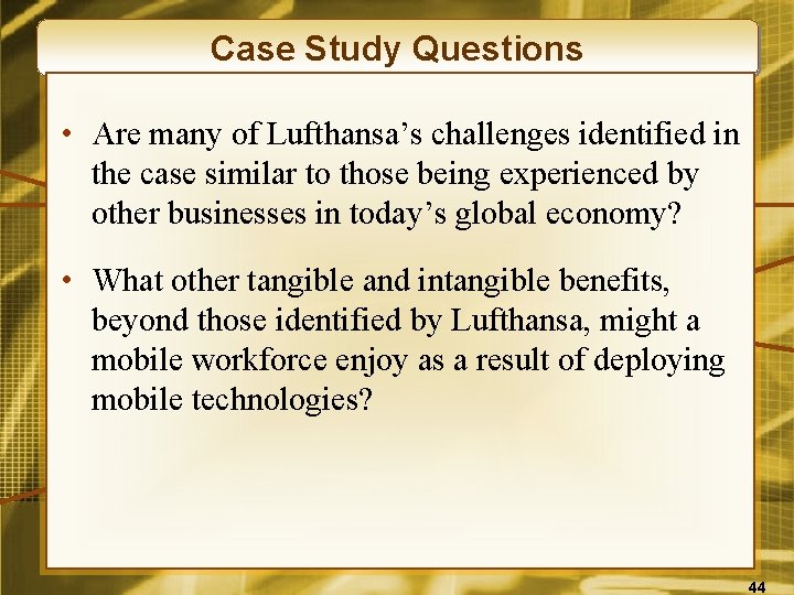 Case Study Questions • Are many of Lufthansa’s challenges identified in the case similar