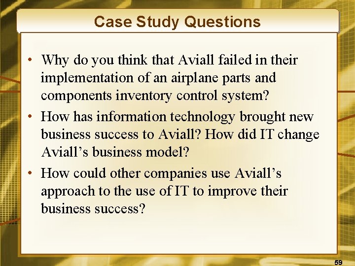 Case Study Questions • Why do you think that Aviall failed in their implementation