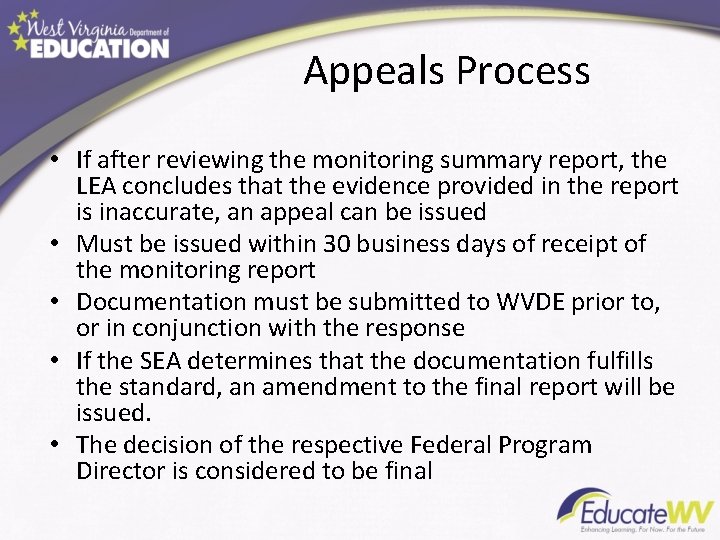 Appeals Process • If after reviewing the monitoring summary report, the LEA concludes that