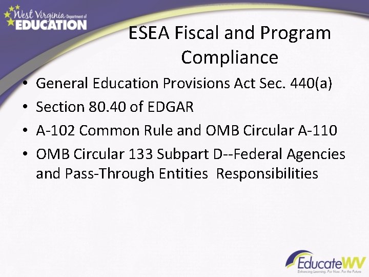 ESEA Fiscal and Program Compliance • • General Education Provisions Act Sec. 440(a) Section