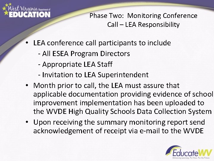 Phase Two: Monitoring Conference Call – LEA Responsibility • LEA conference call participants to