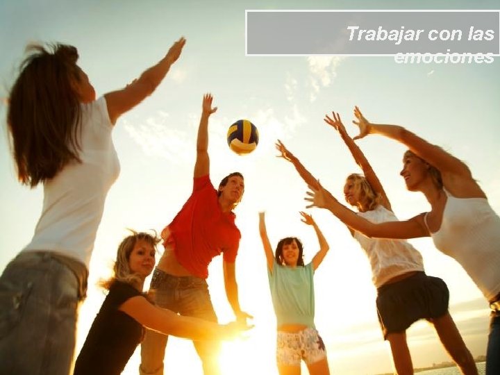 Trabajar con las emociones 