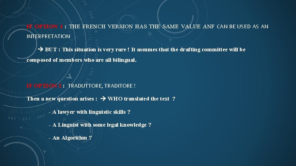 IF OPTION 1 : THE FRENCH VERSION HAS THE SAME VALUE ANF CAN BE