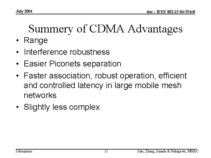 July 2004 doc. : IEEE 802. 15 -04/354 r 0 Summery of CDMA Advantages