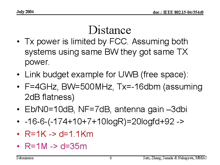 July 2004 doc. : IEEE 802. 15 -04/354 r 0 Distance • Tx power