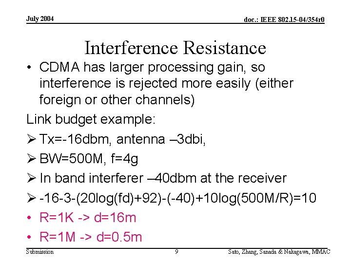 July 2004 doc. : IEEE 802. 15 -04/354 r 0 Interference Resistance • CDMA