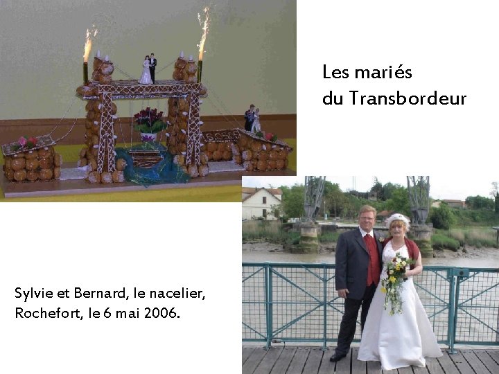 Les mariés du Transbordeur Sylvie et Bernard, le nacelier, Rochefort, le 6 mai 2006.