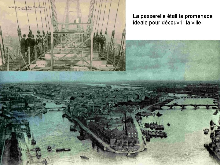 La passerelle était la promenade idéale pour découvrir la ville. 