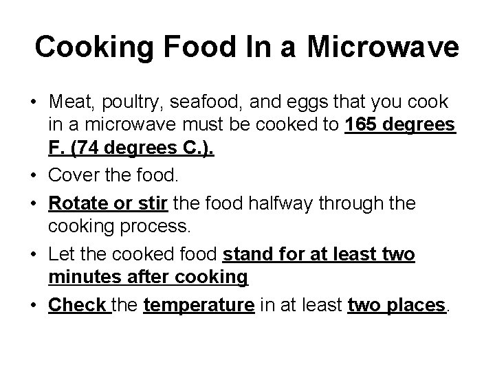 Cooking Food In a Microwave • Meat, poultry, seafood, and eggs that you cook