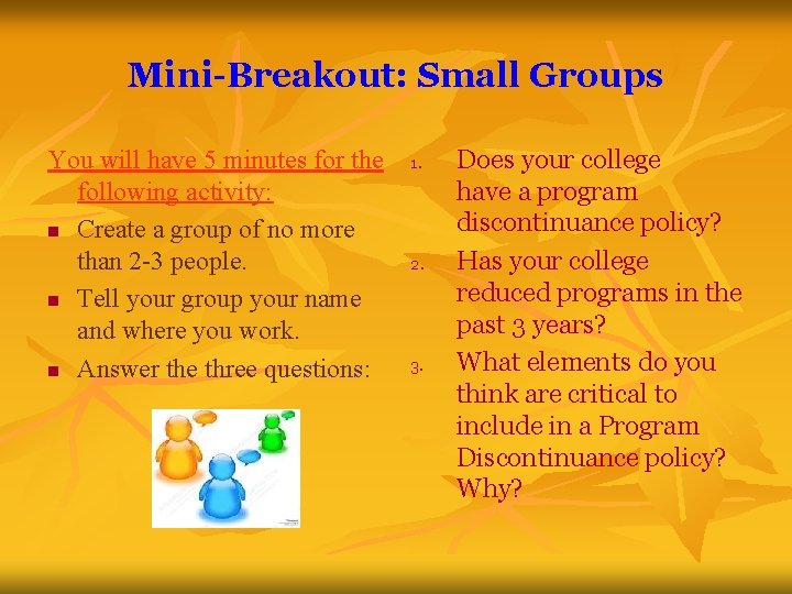 Mini-Breakout: Small Groups You will have 5 minutes for the following activity: n Create