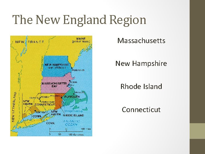 The New England Region Massachusetts New Hampshire Rhode Island Connecticut 