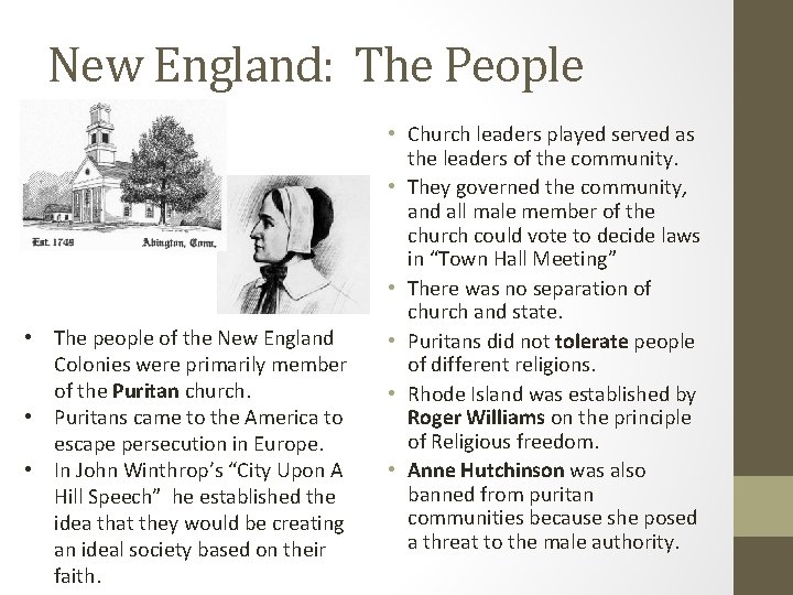 New England: The People • The people of the New England Colonies were primarily