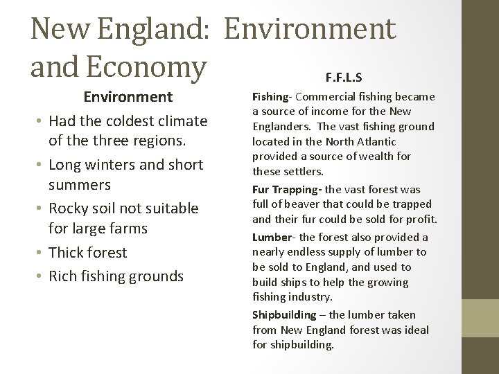 New England: Environment and Economy F. F. L. S • • • Environment Had