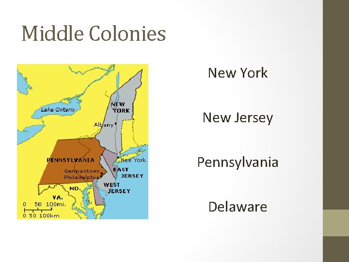 Middle Colonies New York New Jersey Pennsylvania Delaware 