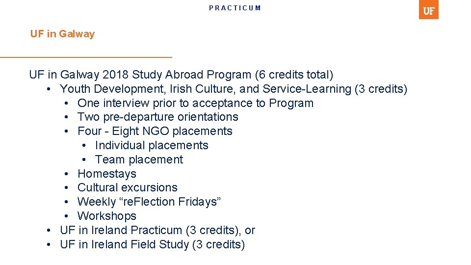 PRACTICUM UF in Galway 2018 Study Abroad Program (6 credits total) • Youth Development,