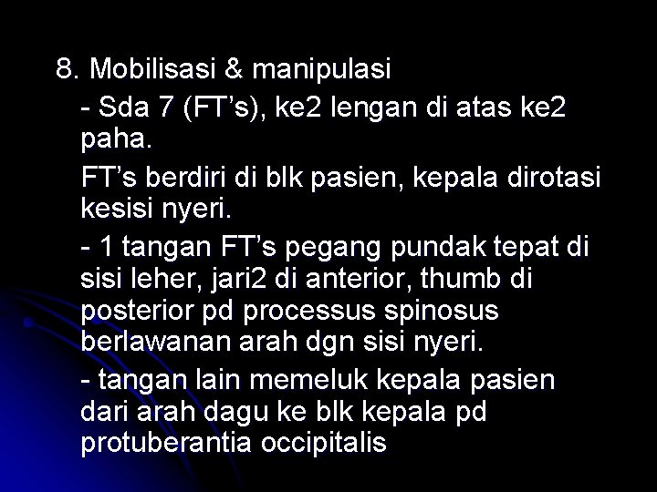 8. Mobilisasi & manipulasi - Sda 7 (FT’s), ke 2 lengan di atas ke