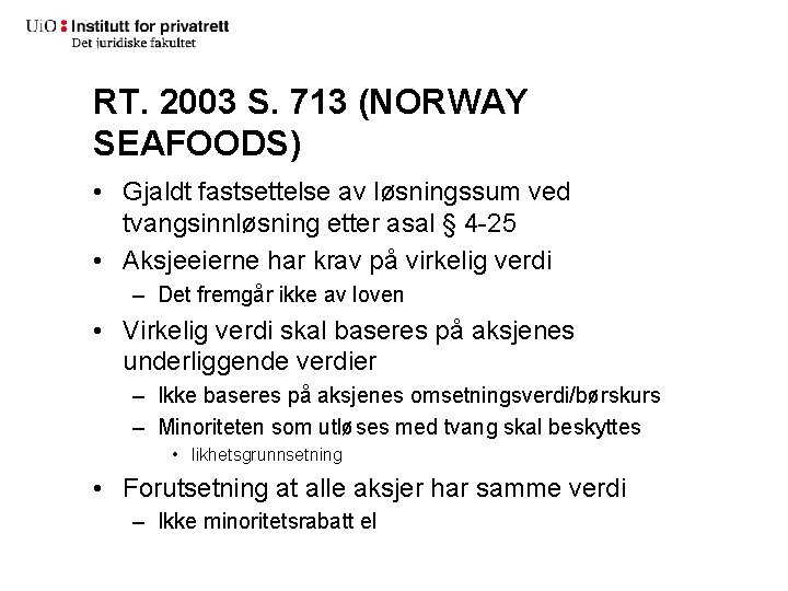 RT. 2003 S. 713 (NORWAY SEAFOODS) • Gjaldt fastsettelse av løsningssum ved tvangsinnløsning etter