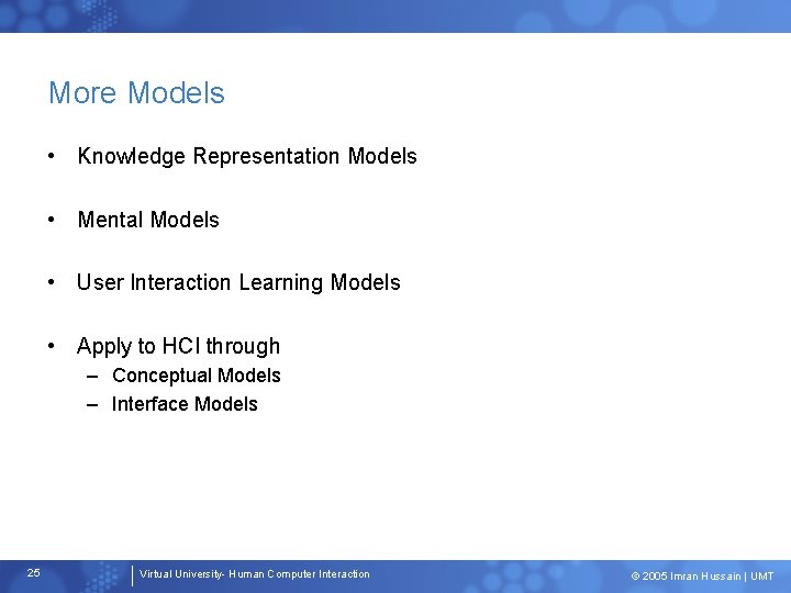 More Models • Knowledge Representation Models • Mental Models • User Interaction Learning Models