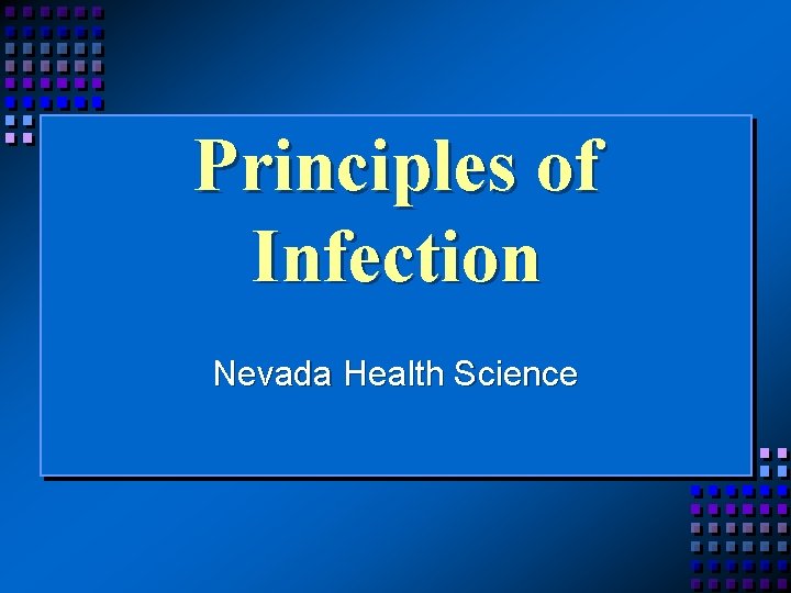 Principles of Infection Nevada Health Science 