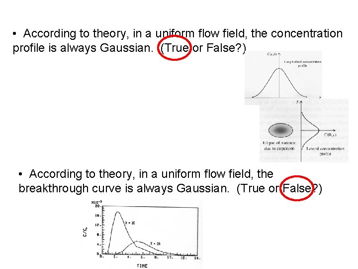  • According to theory, in a uniform flow field, the concentration profile is