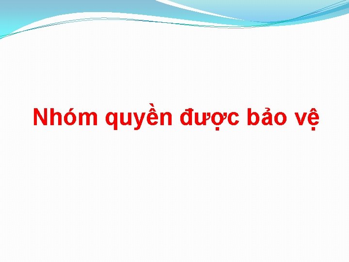 Nhóm quyền được bảo vệ 