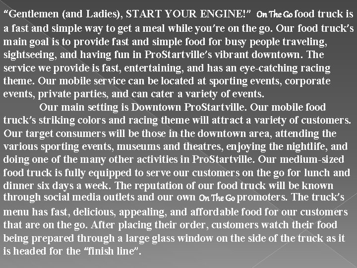 “Gentlemen (and Ladies), START YOUR ENGINE!” On The Go food truck is a fast