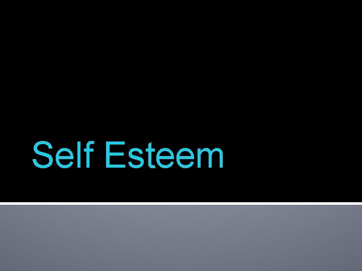Self Esteem 