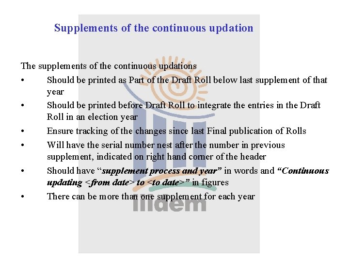 Supplements of the continuous updation The supplements of the continuous updations • Should be