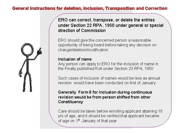 General Instructions for deletion, Inclusion, Transposition and Correction ERO can correct, transpose, or delete